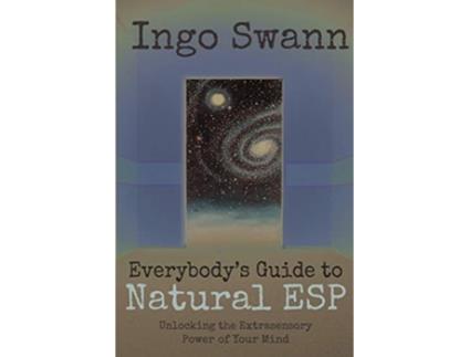 Livro Everybodys Guide to Natural ESP Unlocking the Extrasensory Power of Your Mind de Ingo Swann (Inglês)