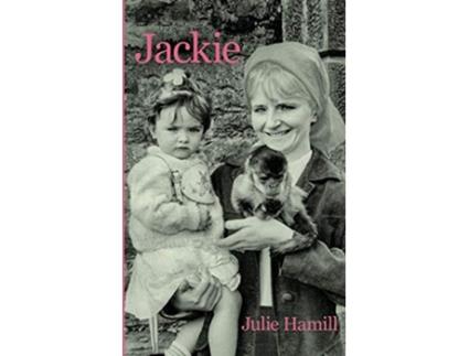 Livro Jackie Life and Soul de Julie Hamill (Inglês)