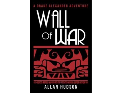 Livro Wall of War Drake Alexander Adventures de Allan Hudson (Inglês)