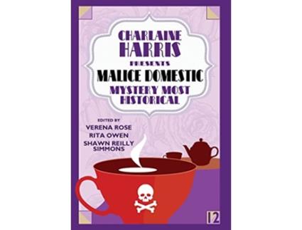 Livro Charlaine Harris Presents Malice Domestic 12 Mystery Most Historical de Verena Rose Shawn Reilly Simmons Rita Owen (Inglês)