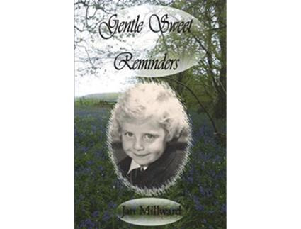 Livro Gentle Sweet Reminders de Jan Millward (Inglês)