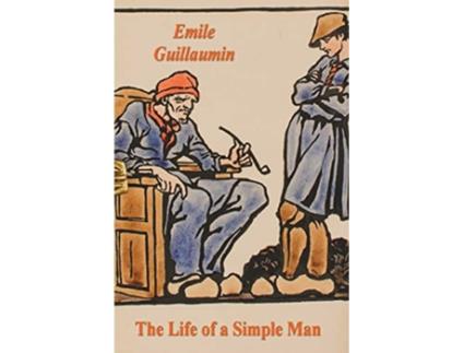 Livro The Life of a Simple Man de Emile Guillaumin (Inglês)