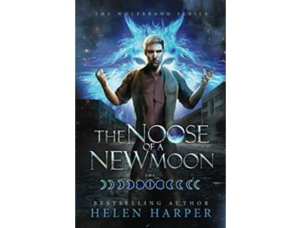 Livro The Noose Of A New Moon Wolfbrand de Helen Harper (Inglês)