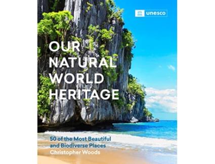 Livro Our Natural World Heritage de Christopher Woods (Inglês - Capa Dura)