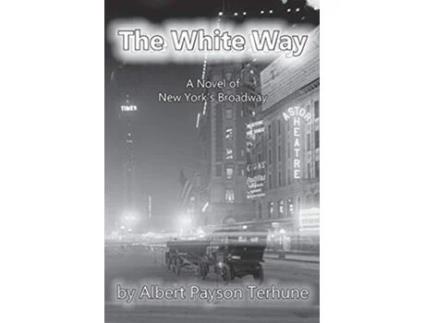 Livro The White Way de Albert Payson Terhune (Inglês)