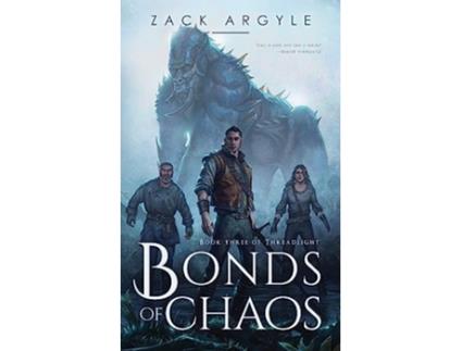 Livro Bonds of Chaos Threadlight de Zack Argyle (Inglês)