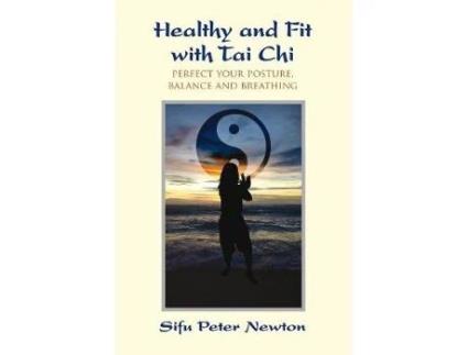 Livro healthy and fit with tai chi de sifu peter newton (inglês)