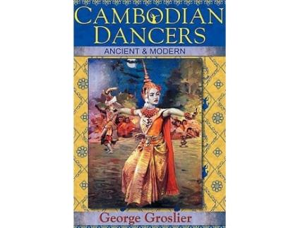 Livro Cambodian Dancers Ancient and Modern de George Groslier (Inglês)