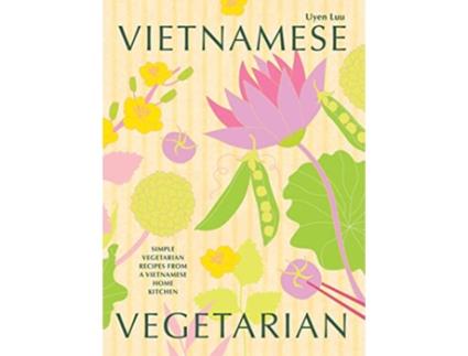 Livro Vietnamese Vegetarian de Uyen Luu (Inglês - Capa Dura)