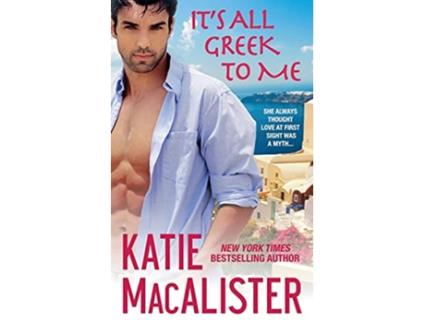 Livro Its All Greek to Me de Katie Macalister (Inglês)