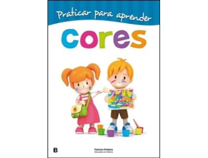 Livro Praticar para Aprender: As Cores .