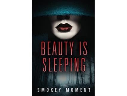 Livro Beauty is Sleeping a Paranormal Romantic Suspense Novel de Smokey Moment (Inglês)
