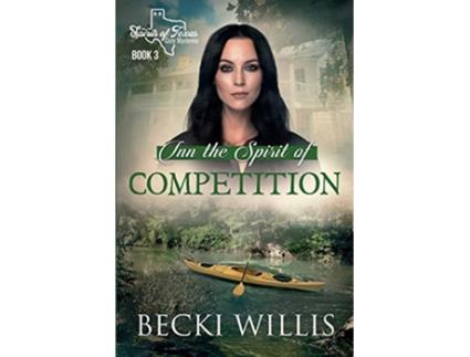 Livro Inn the Spirit of Competition Spirits of Texas Cozy Mysteries Book 3 de Becki Willis (Inglês)