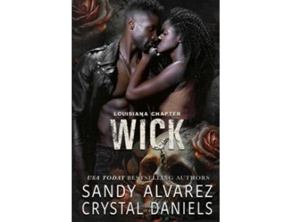 Livro Wick, Kings of Retribution MC Louisiana de Crystal Daniels e Sandy Alvarez (Inglês)