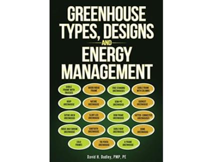 Livro Greenhouse Types Designs and Energy Management de David H Dudley PMP PE (Inglês)
