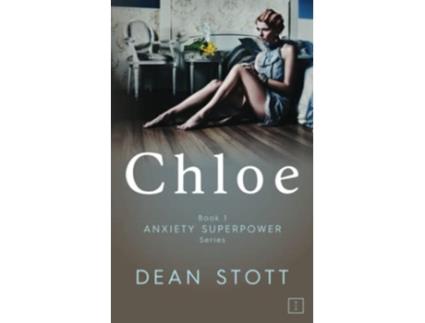 Livro Chloe Anxiety Superpower Series Book 1 de Dean Stott (Inglês)