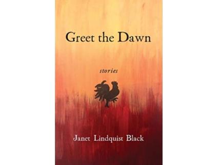 Livro Greet the Dawn Stories de Janet Lindquist Black (Inglês)