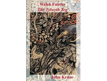 Livro Welsh Fairies de John Kruse (Inglês)