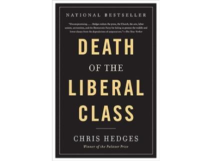 Livro Death of the Liberal Class de Chris Hedges (Inglês)