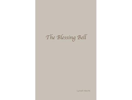 Livro The Blessing Bell de Lynell Hecht (Inglês)