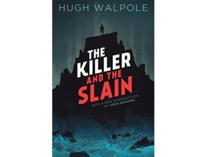 Livro The Killer and the Slain A Strange Story de Hugh Walpole (Inglês)