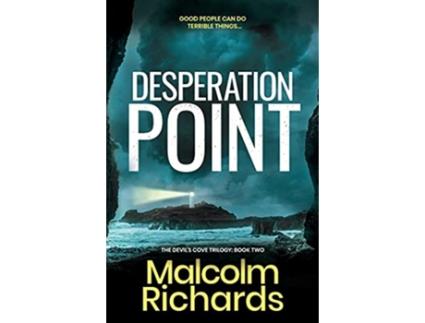 Livro Desperation Point The Devils Cove Trilogy de Malcolm Richards (Inglês)