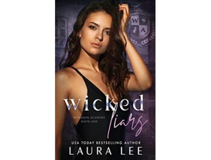 Livro Wicked Liars A Dark High School Bully Romance de Laura Lee (Inglês)