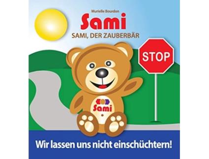 Livro Sami der Zauberbär Wir lassen uns nicht einschüchtern FullColor Edition German Edition de Murielle Bourdon (Alemão - Capa Dura)