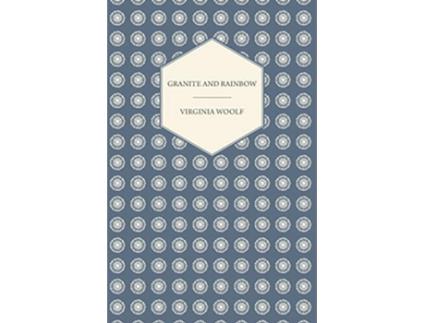 Livro Granite and Rainbow de Virginia Woolf (Inglês)