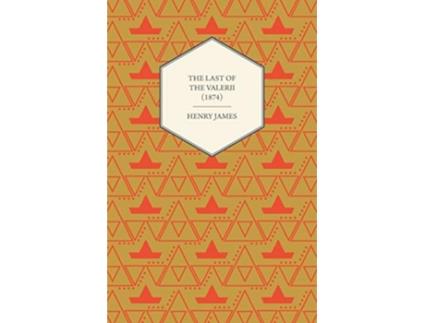 Livro The Last of the Valerii 1874 de Henry James (Inglês)