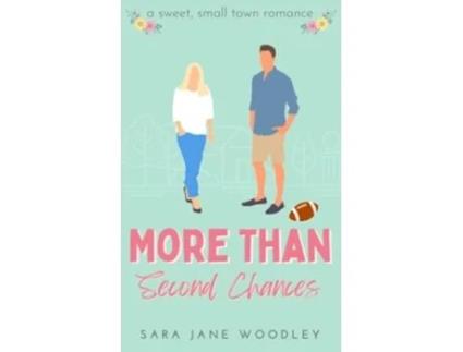 Livro More Than Second Chances A Sweet SmallTown Romance Aston Falls de Sara Jane Woodley (Inglês)