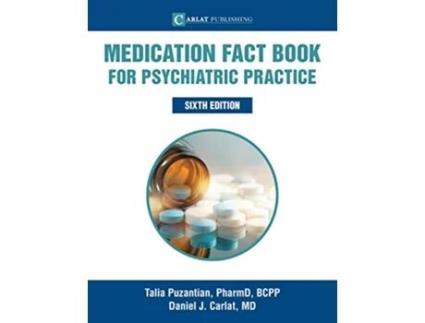 Livro Medication Fact Book for Psychiatric Practice de Talia Puzantian Daniel Carlat (Inglês)