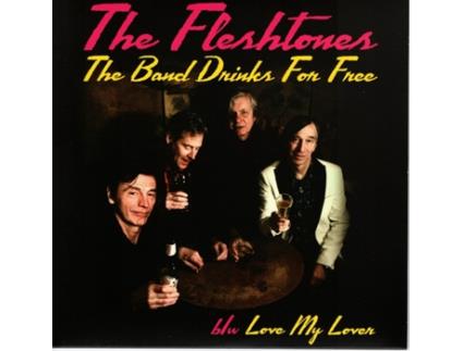 The Fleshtones The Band Drinks For Free B/W Love My Lover 7 Vinil 45Rpm