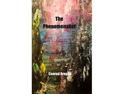 Livro The Phenomenalist de Conrad Aragon (Inglês)