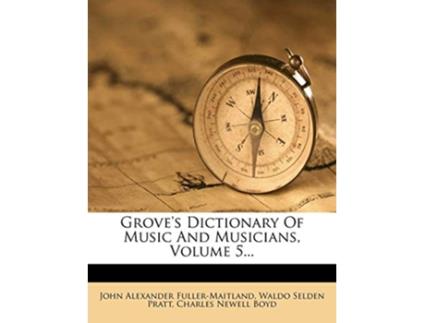 Livro Groves Dictionary Of Music And Musicians, Volume 5... de John Alexander Fuller-Maitland (Inglês)