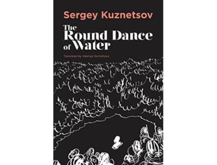 Livro Rounddance of Water de Sergey Kuznetsov (Inglês)