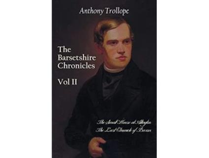 Livro The Barsetshire Chronicles Volume Two Including The Small House at Allington and the Last Chronicle of Barset de Anthony Trollope (Inglês)