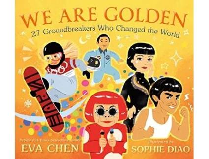 Livro We Are Golden 27 Groundbreakers Who Changed the World de Eva Chen (Inglês - Capa Dura)