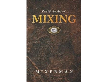 Livro Zen and the Art of MIXING de Mixerman (Inglês)