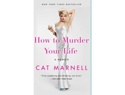 Livro How to Murder Your Life de Cat Marnell (Inglês)