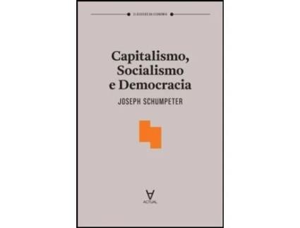 Livro Capitalismo, Socialismo e Democracia de Joseph Schumpeter e Ebook