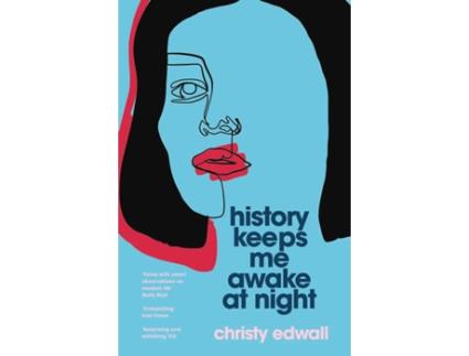 Livro History Keeps Me Awake at Night de Edwall e Christy (Inglês)