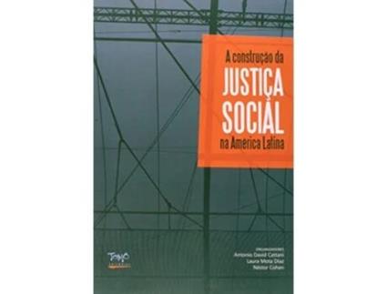 Livro A Construção da Justiça Social na América Latina de Antonio David Cattani (Português do Brasil)