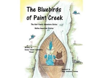 Livro The Bluebirds of Paint Creek The Hart Family Adventures Book 3 de Susan Coterel Goldsberry (Inglês)