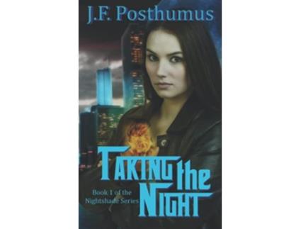 Livro Taking The Night Nightshade series de JF Posthumus (Inglês)