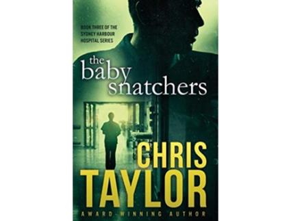 Livro The Baby Snatchers The Sydney Harbour Hospital Series de Chris Taylor (Inglês)