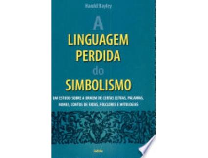 Livro A Linguagem Perdida do Simbolismo de Harold Bayley (Português do Brasil)