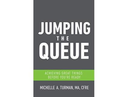 Livro Jumping the Queue Achieving Great Things Before Youre Ready de Michelle A Turman (Inglês)