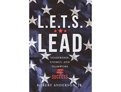 Livro LETS Lead Leadership Energy and TeamworkSuccess de Robert Anderson (Inglês)