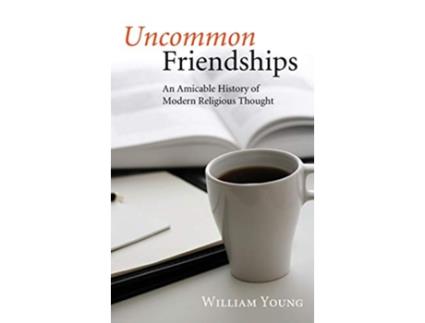 Livro Uncommon Friendships de William Young (Inglês)